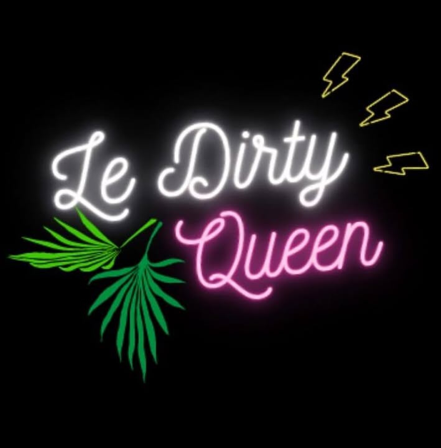 Le Dirty Queen